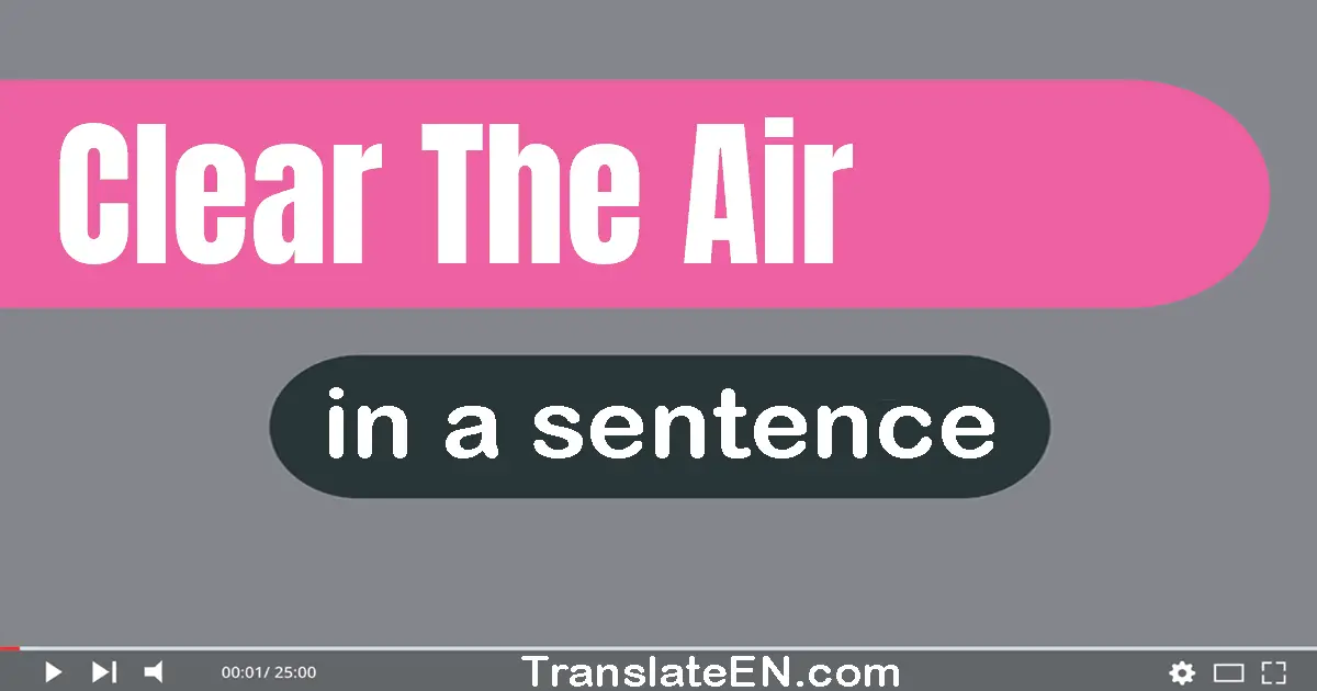 Clear The Air in a sentence