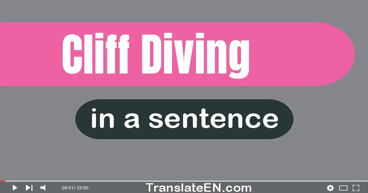 Cliff Diving in a sentence