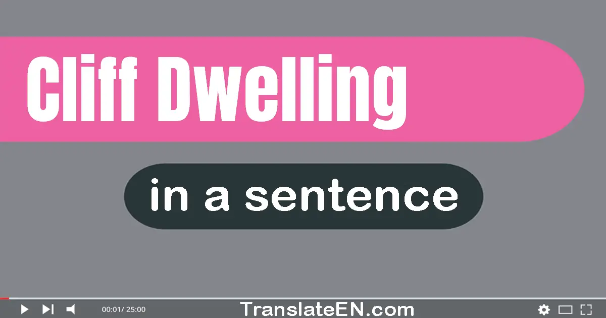 Cliff Dwelling in a sentence