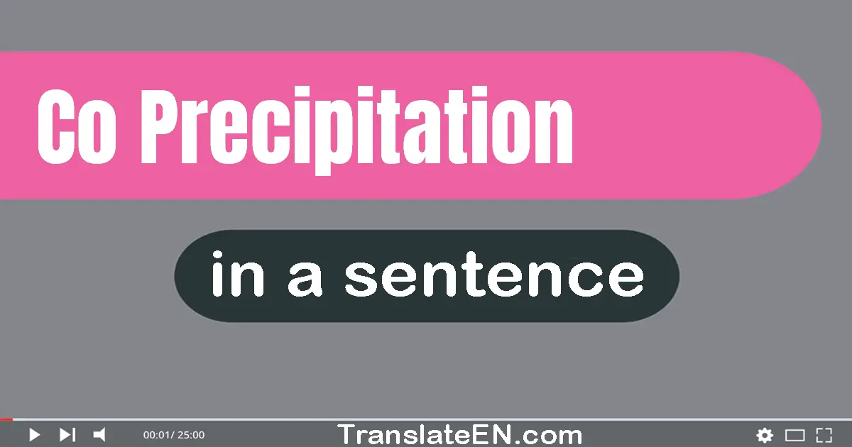 Co-precipitation in a sentence