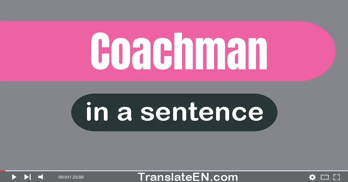 Coachman in a sentence