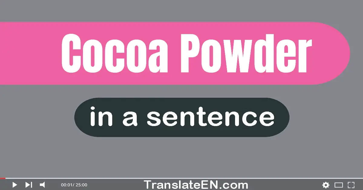 Cocoa Powder in a sentence