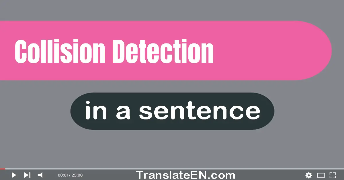 Collision Detection in a sentence