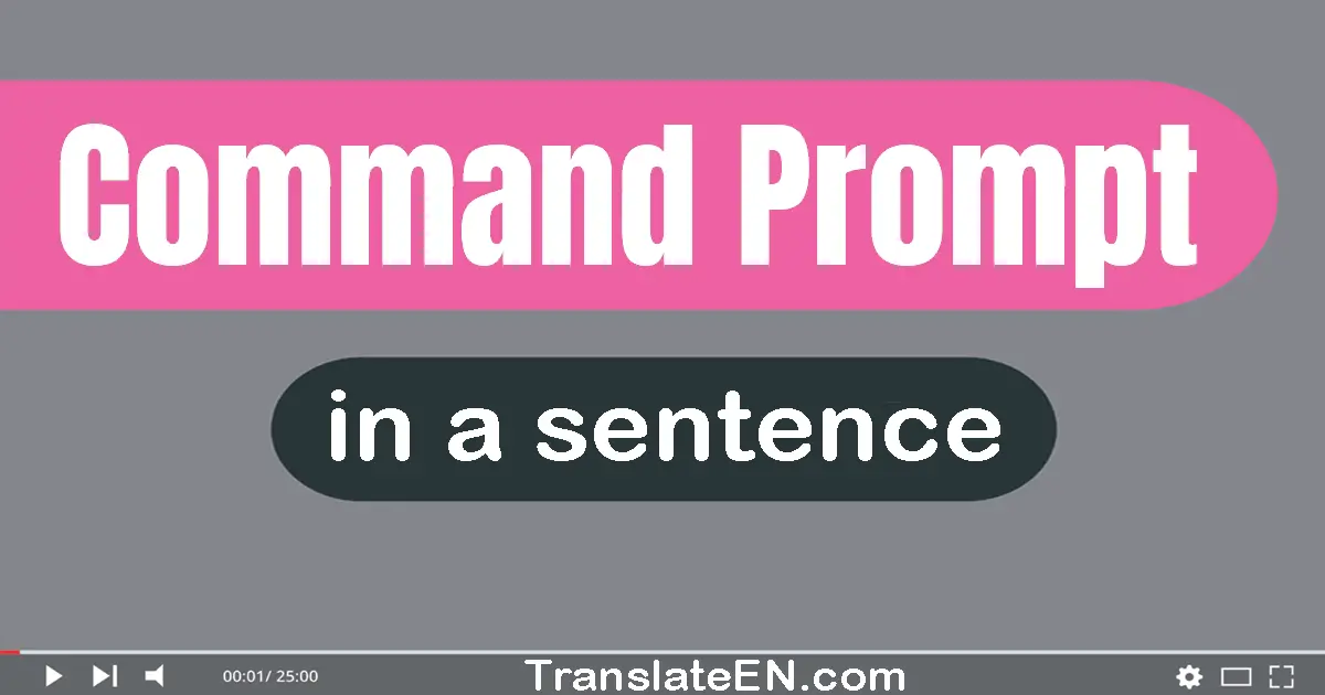 Command Prompt in a sentence