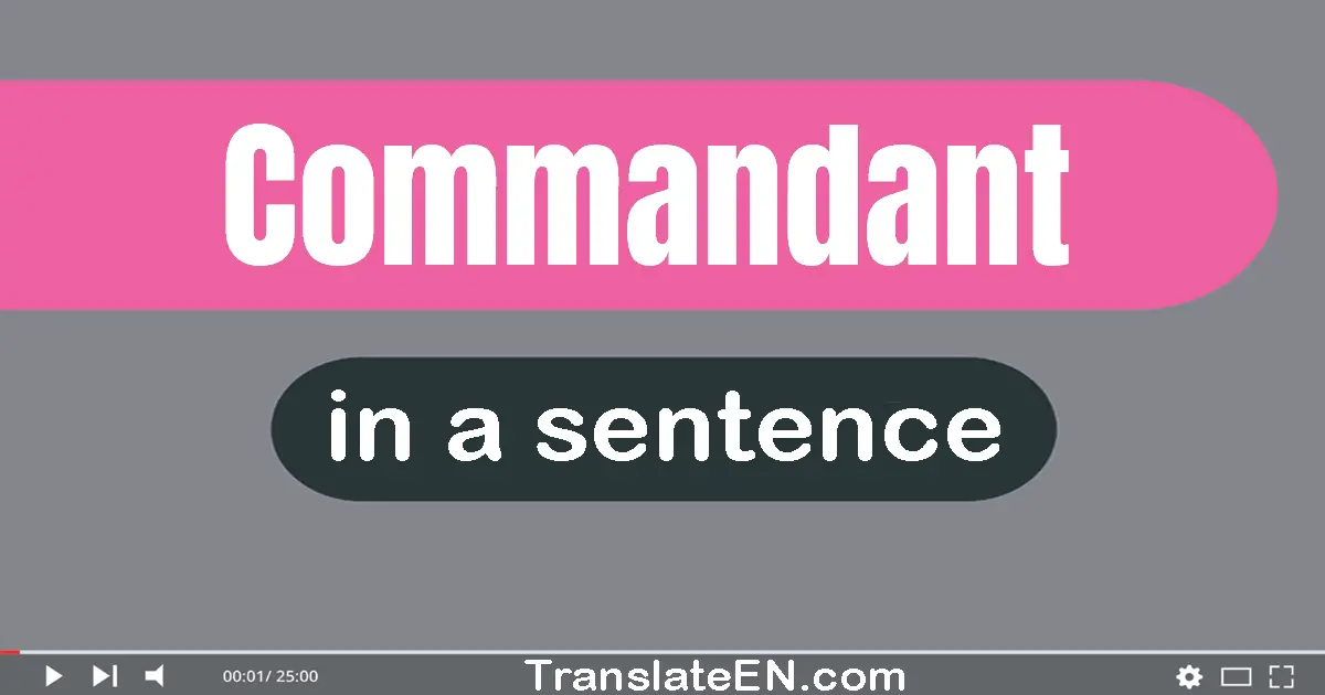 Commandant in a sentence