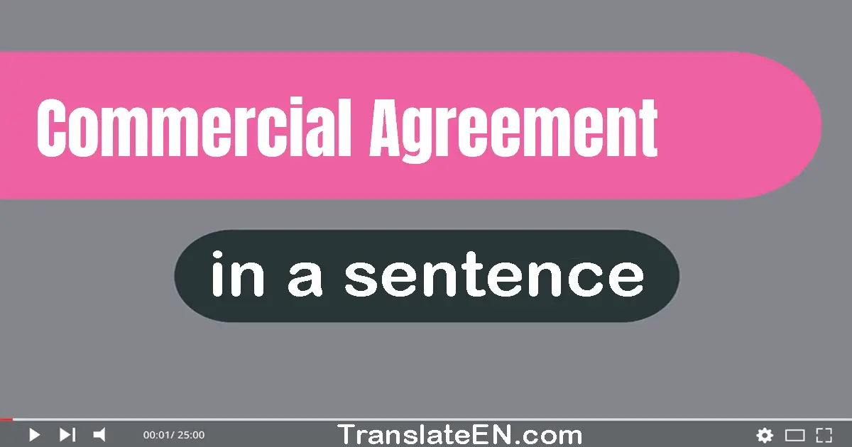 Commercial Agreement in a sentence