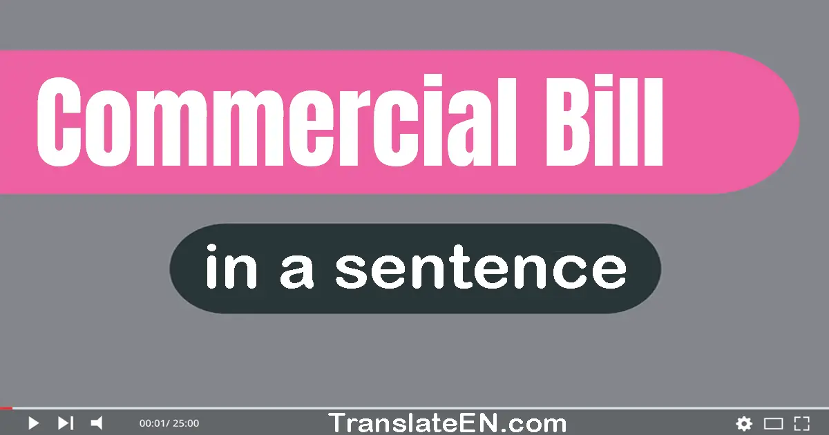 Commercial Bill in a sentence