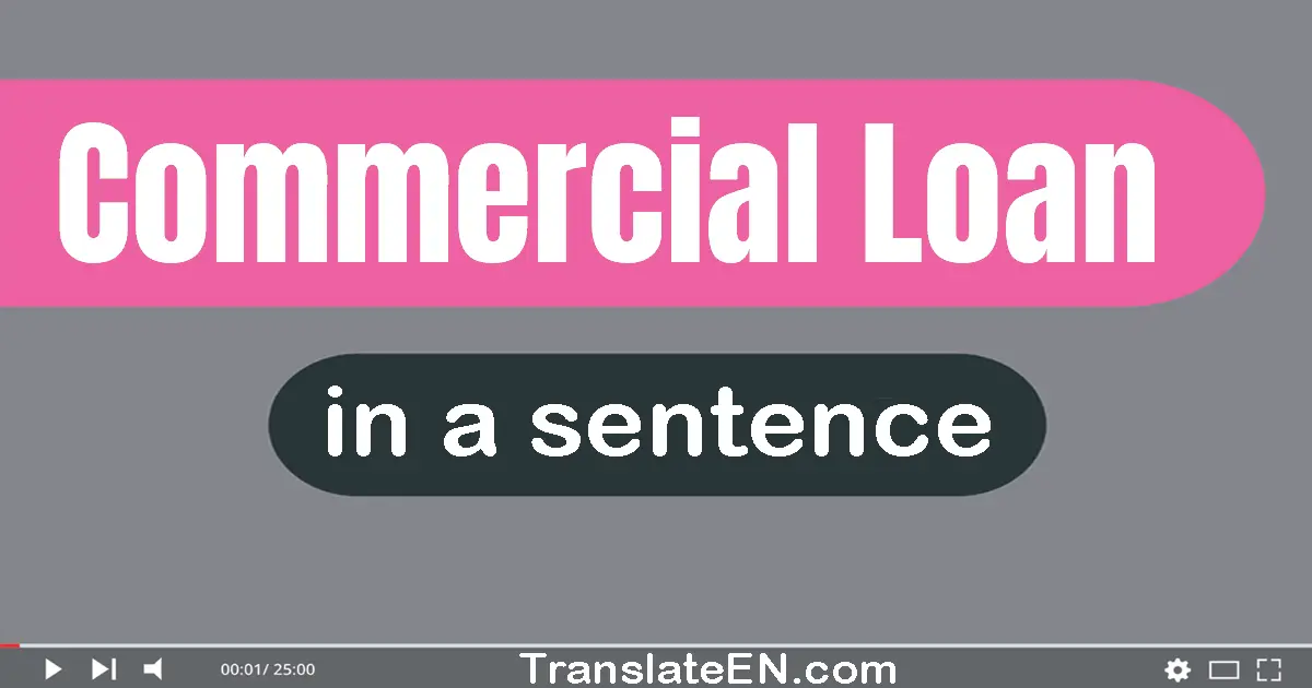 Commercial Loan in a sentence