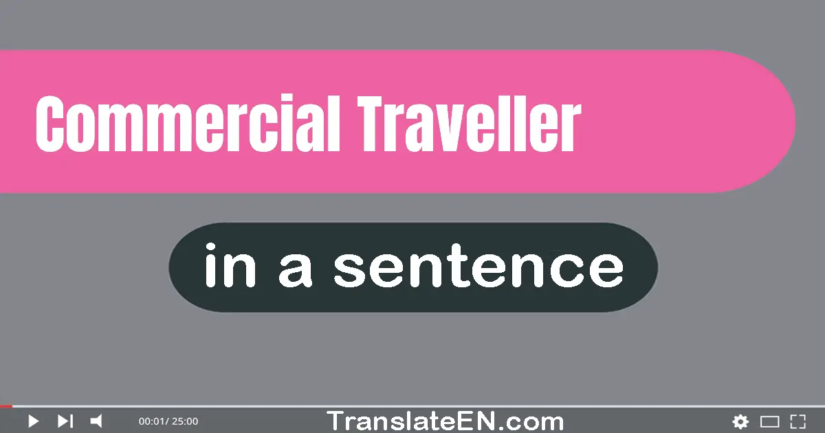 Commercial Traveller in a sentence