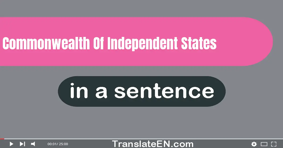 Commonwealth Of Independent States in a sentence