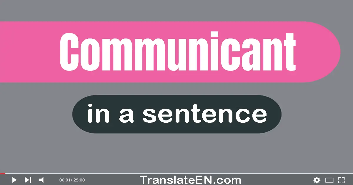 Communicant in a sentence