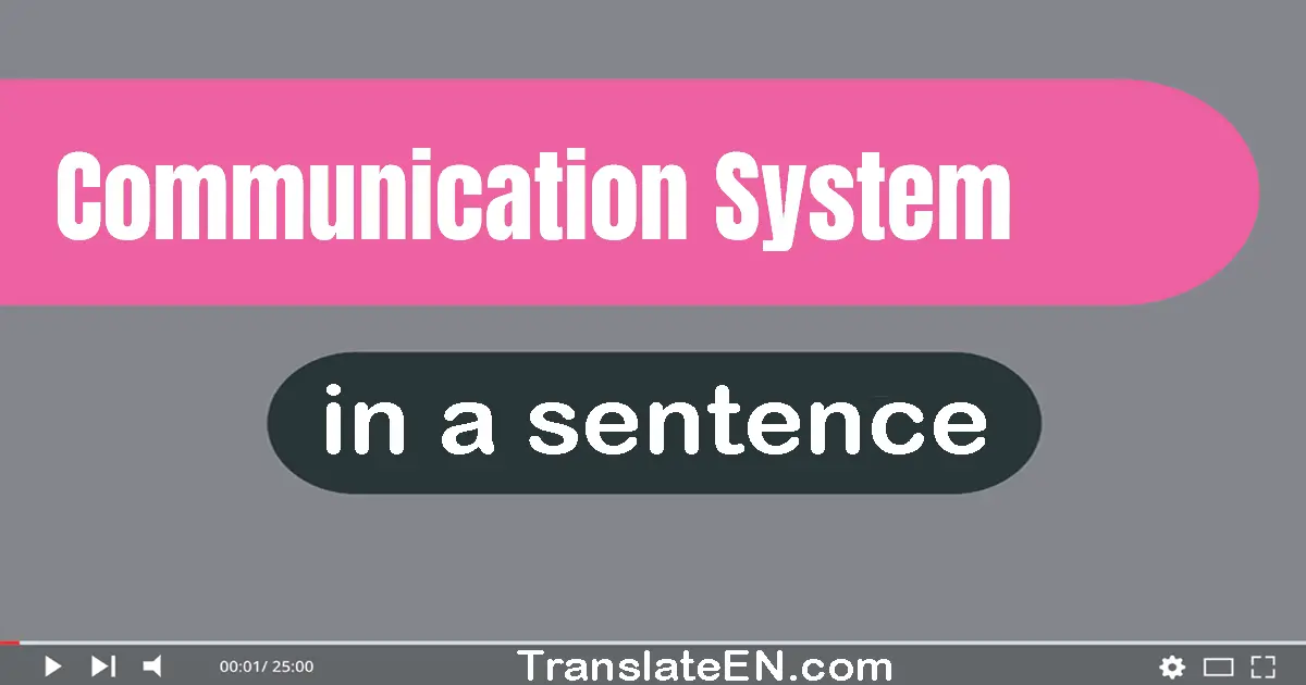 Communication System in a sentence