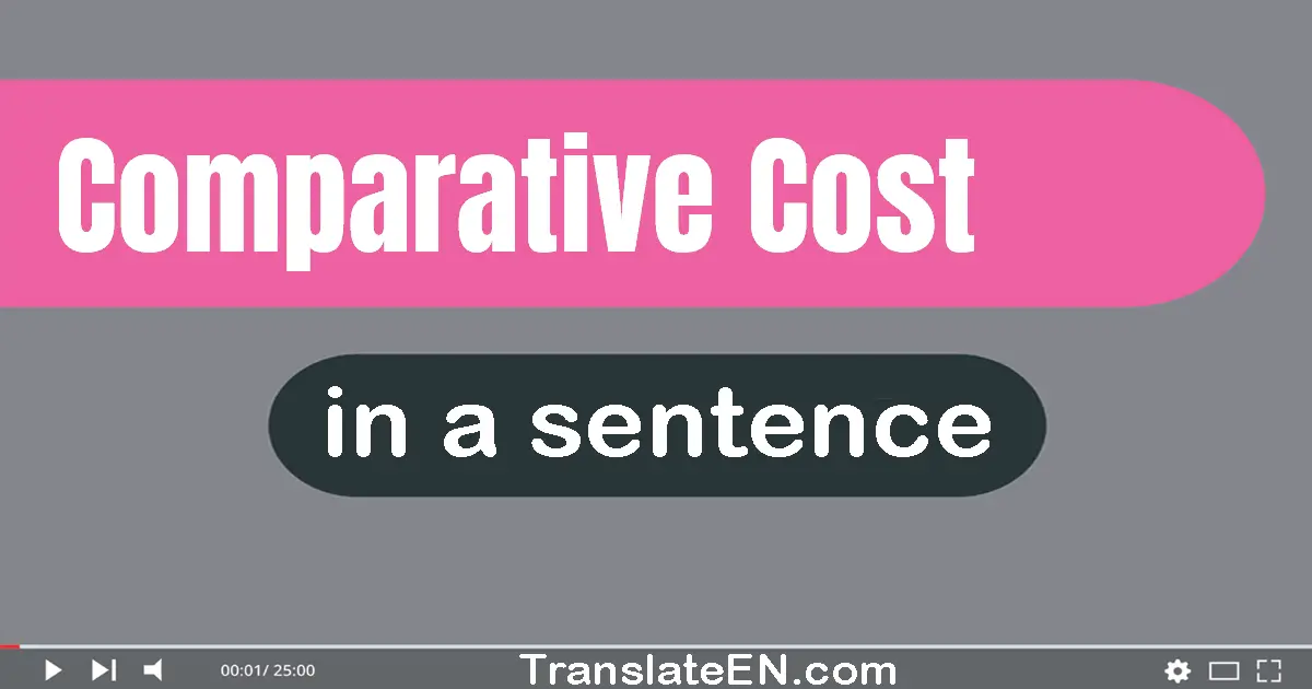 Comparative Cost in a sentence