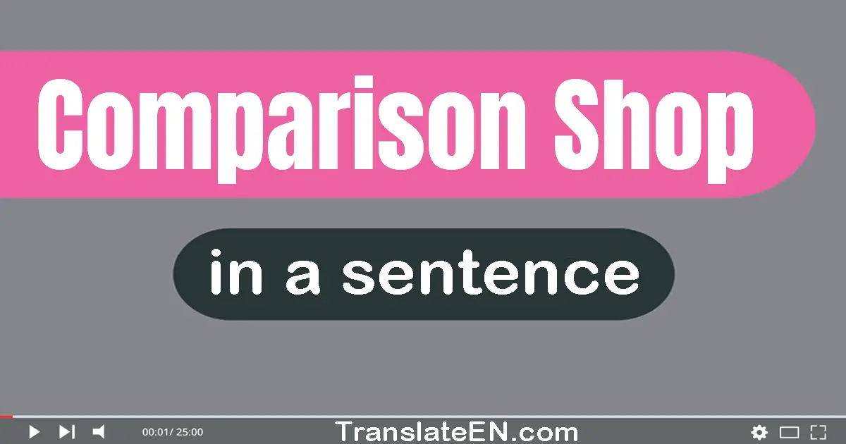 Comparison-shop in a sentence