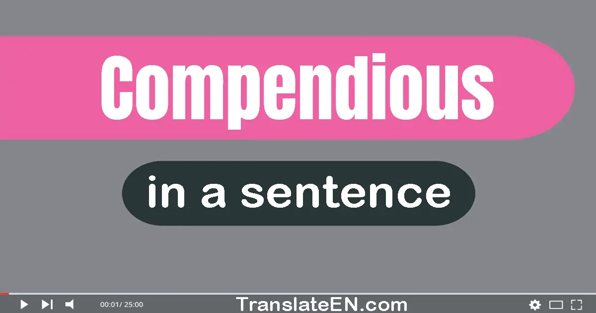 Compendious in a sentence