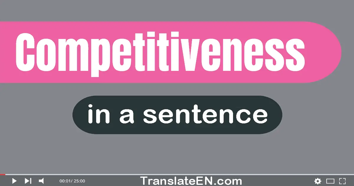 Competitiveness in a sentence