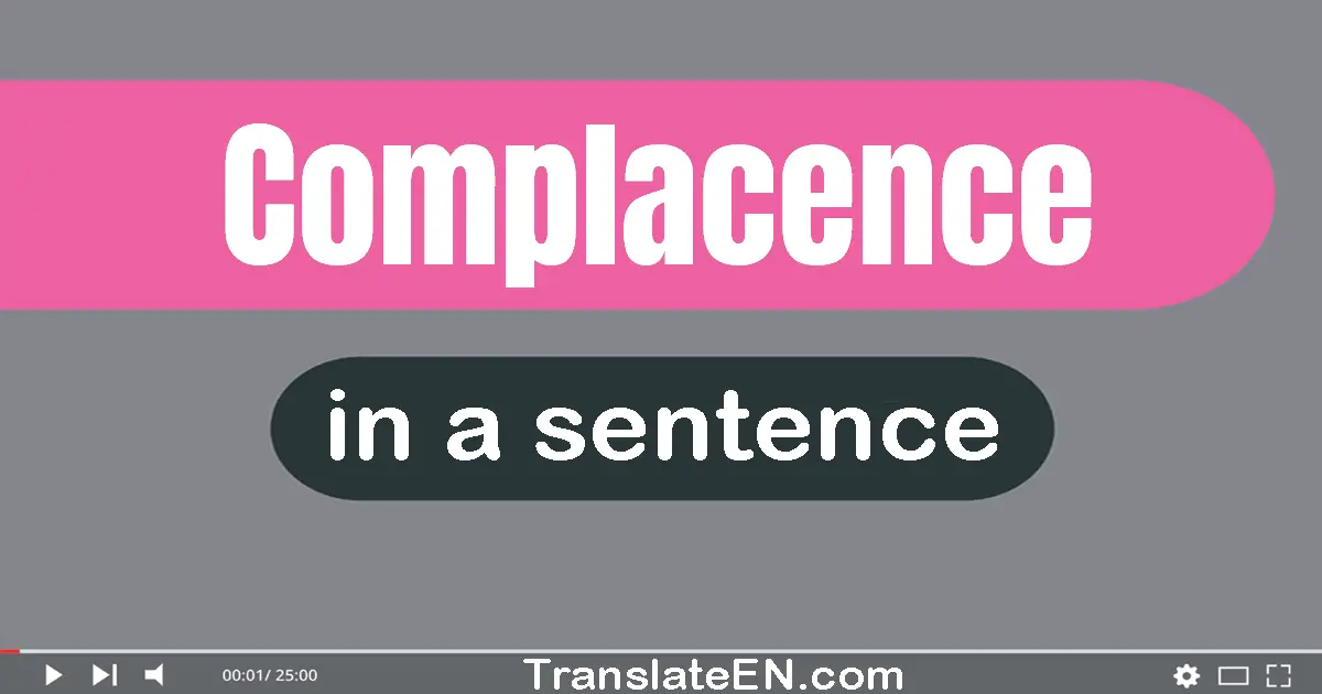 Complacence in a sentence