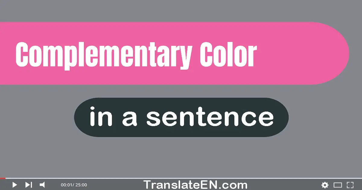 Use "complementary color" in a sentence | "complementary color" sentence examples