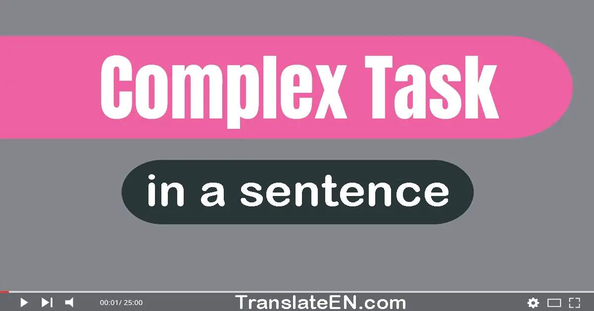 Complex Task in a sentence