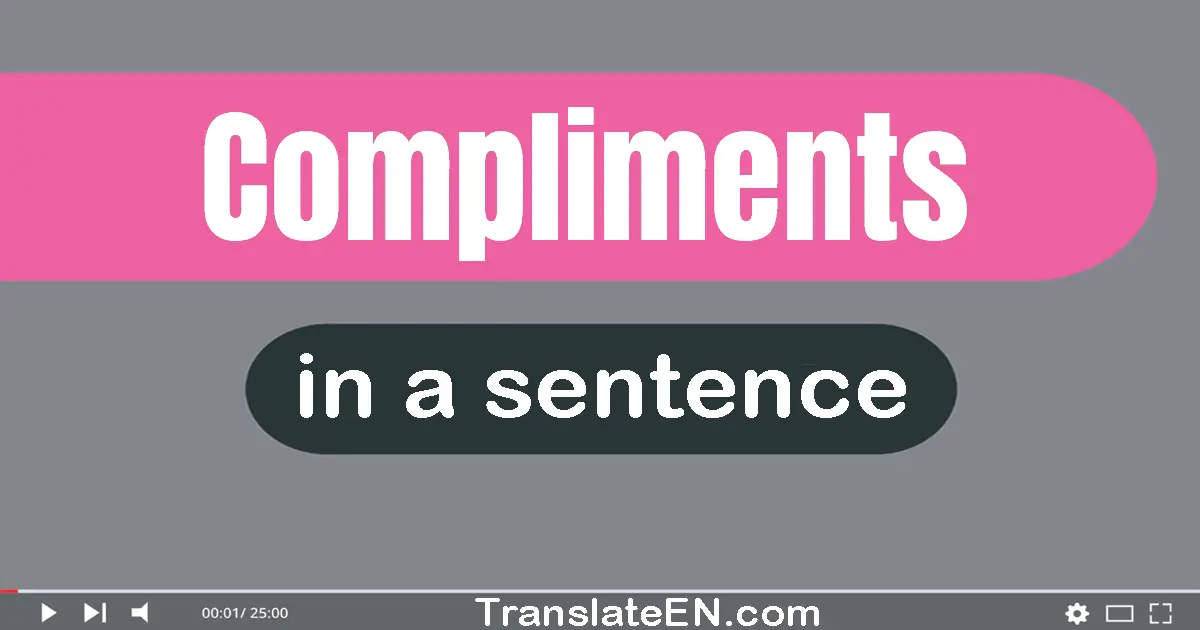 Compliments in a sentence