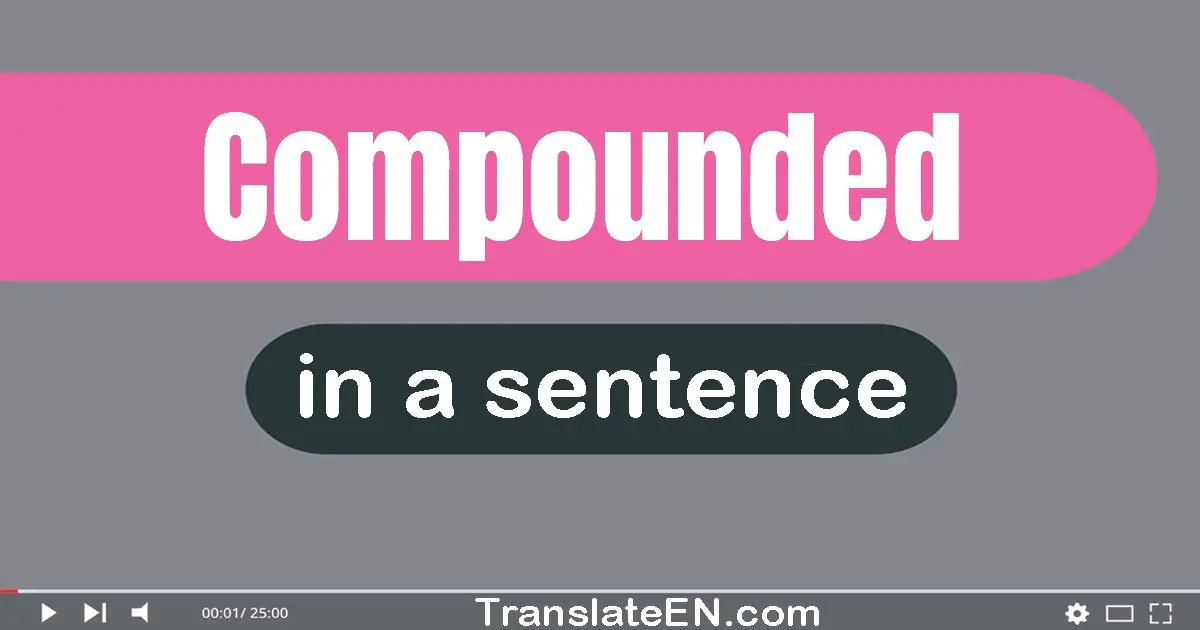 Compounded in a sentence