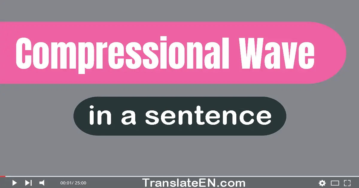 Compressional Wave in a sentence