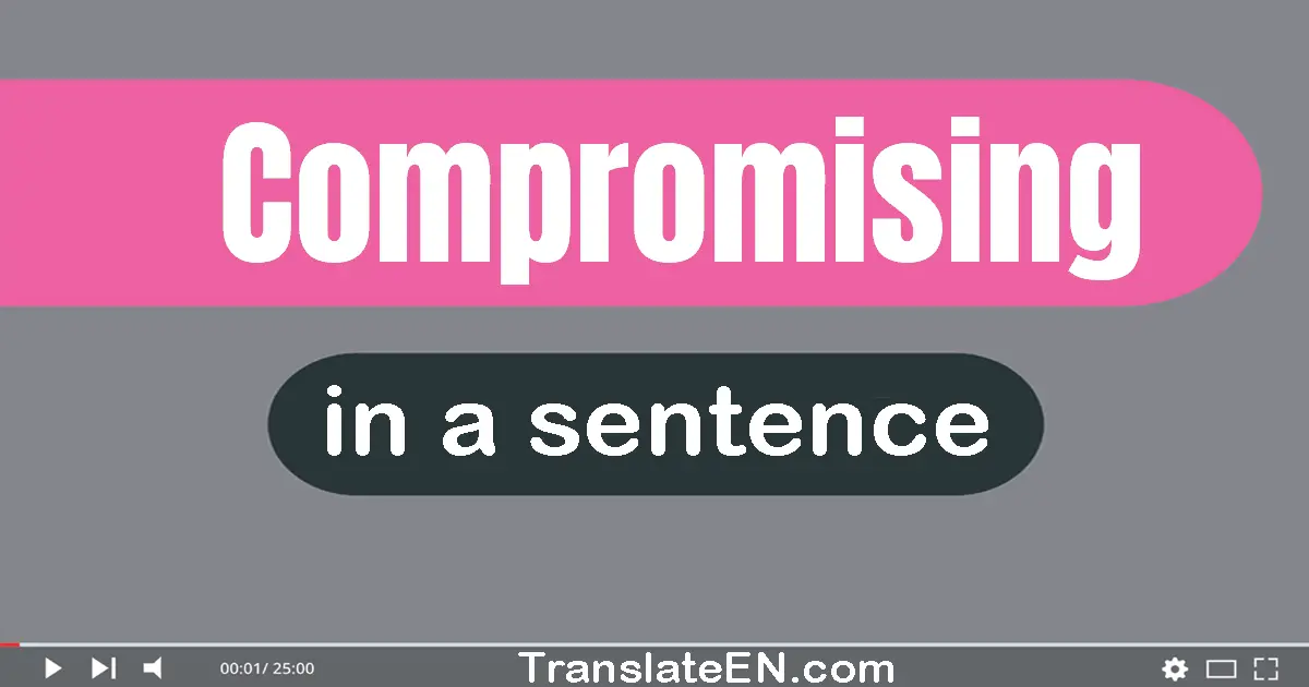 Compromising in a sentence