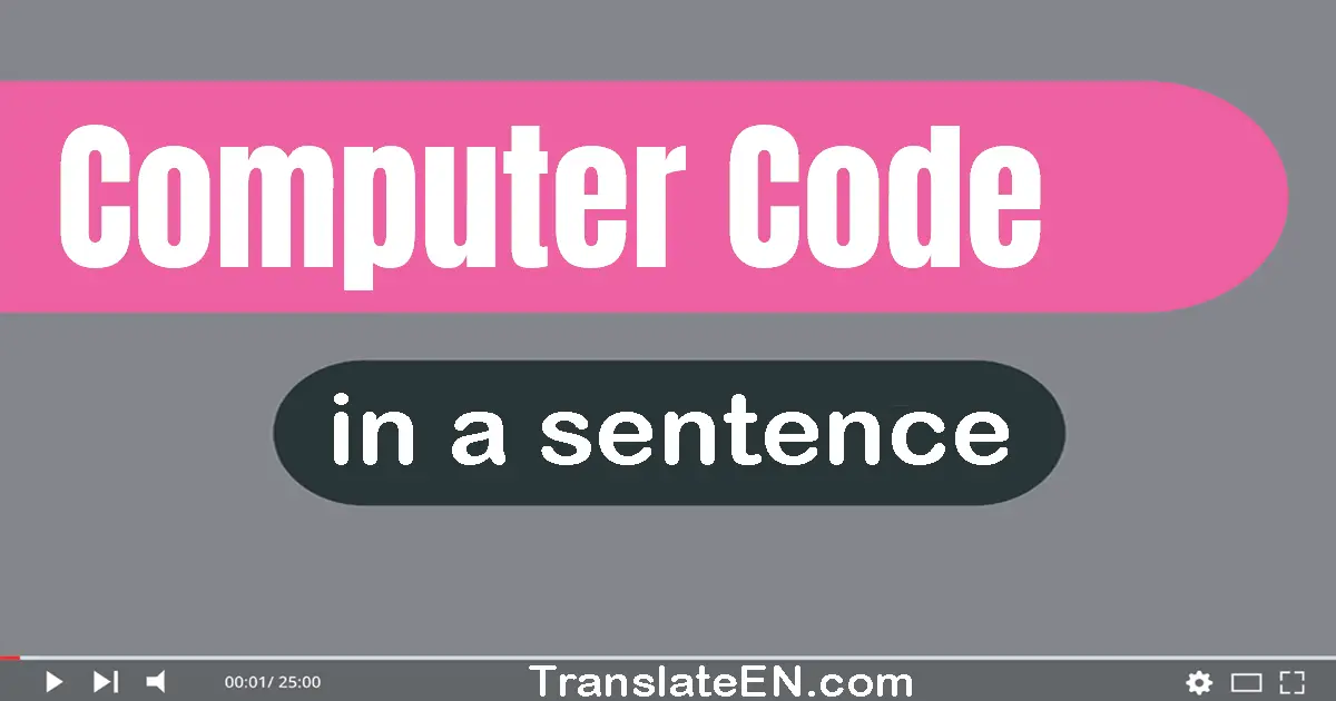 Computer Code in a sentence