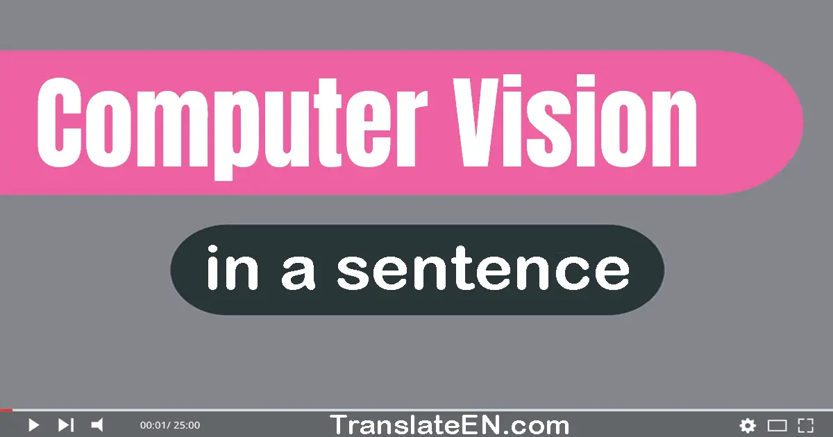 Computer Vision in a sentence