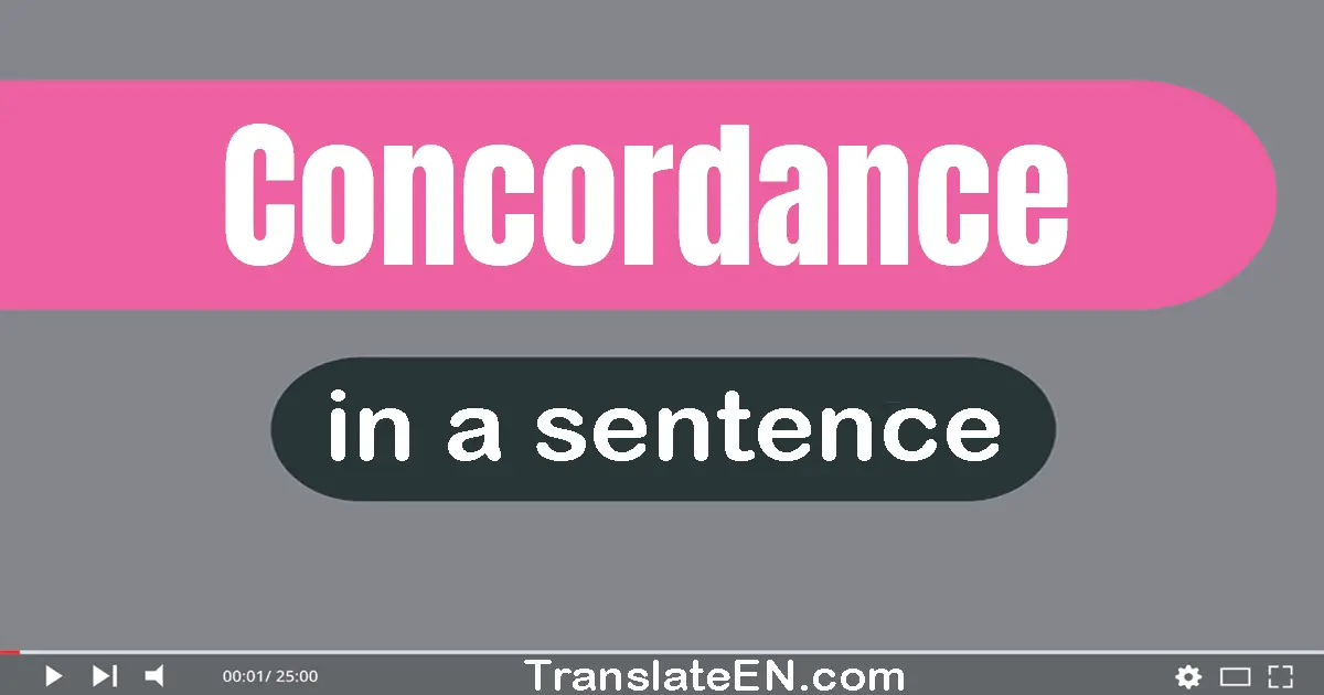 Use "concordance" in a sentence | "concordance" sentence examples