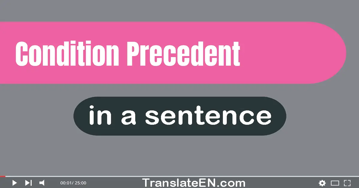 Condition Precedent in a sentence