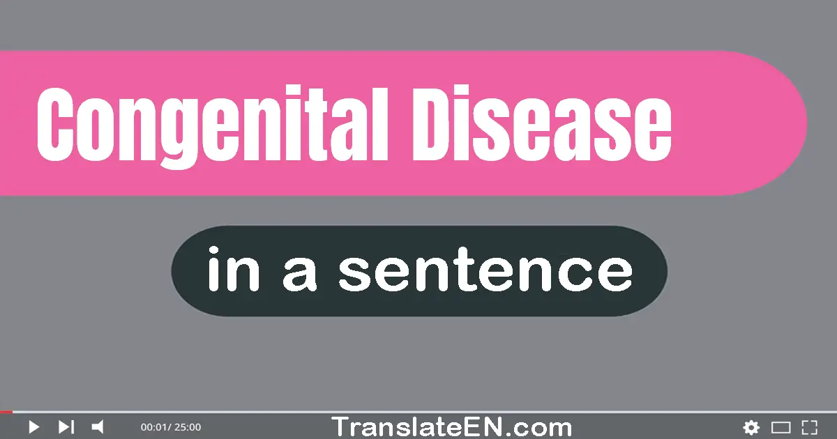 Congenital Disease in a sentence