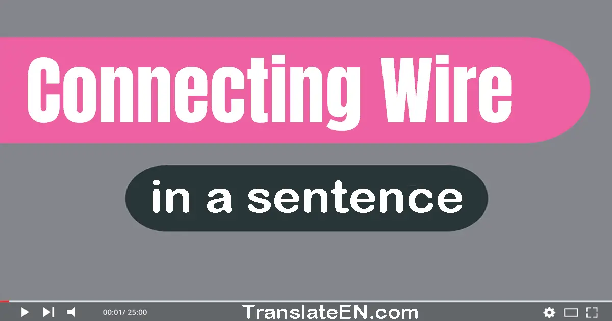 Connecting Wire in a sentence