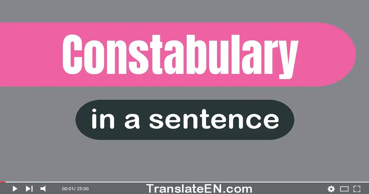 Constabulary in a sentence