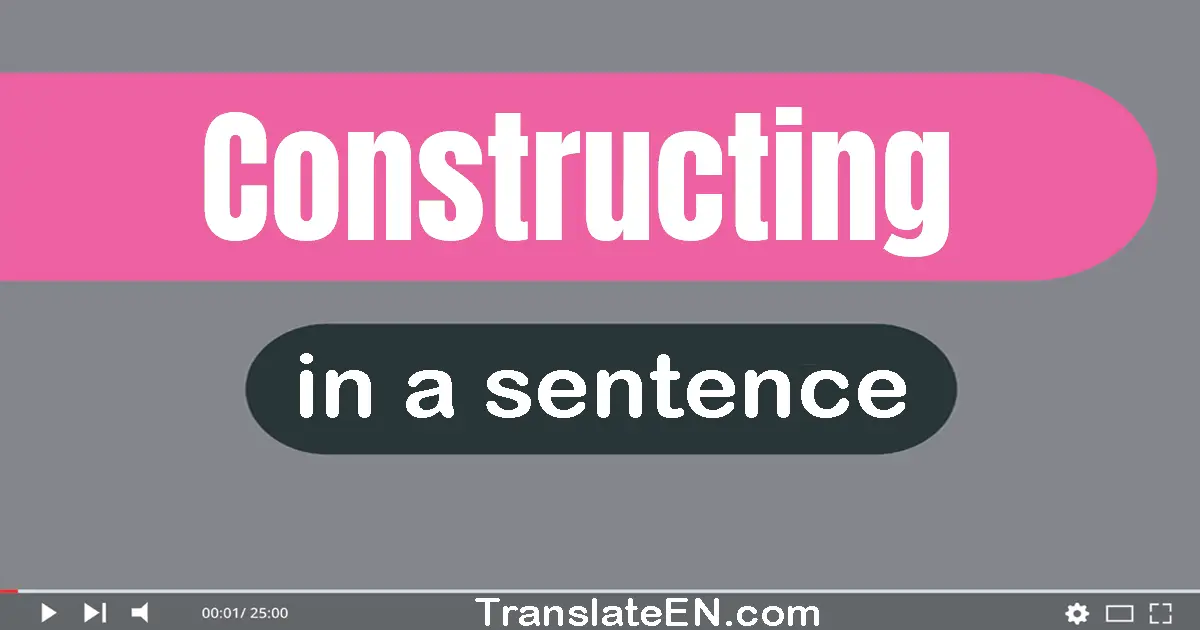 Constructing in a sentence