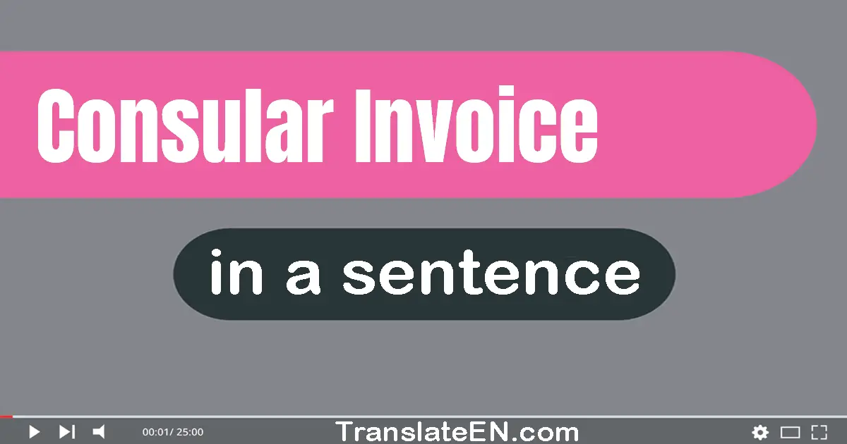 Consular Invoice in a sentence