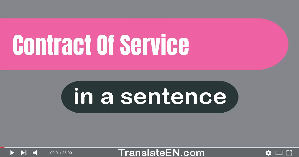 Contract Of Service in a sentence