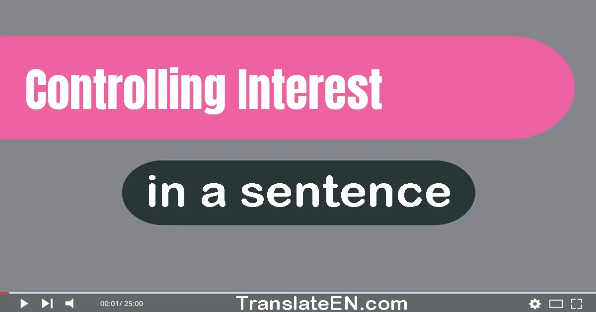 Controlling Interest in a sentence