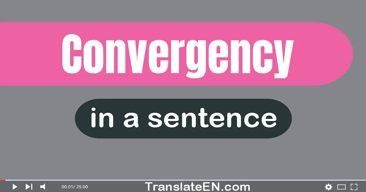 Convergency in a sentence