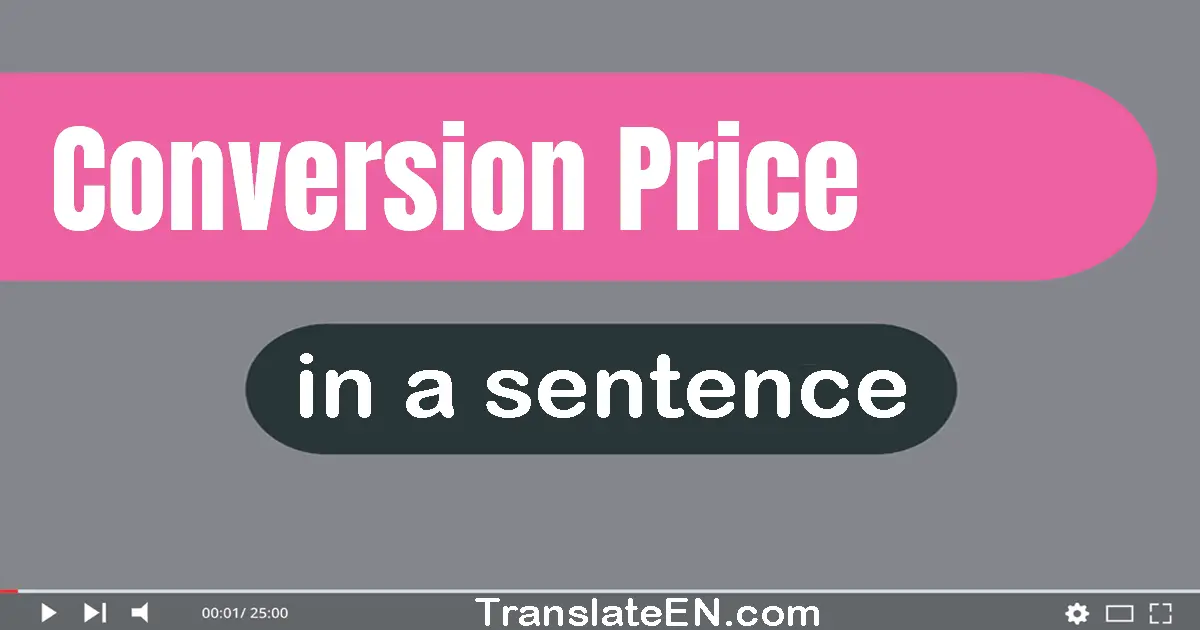 Conversion Price in a sentence