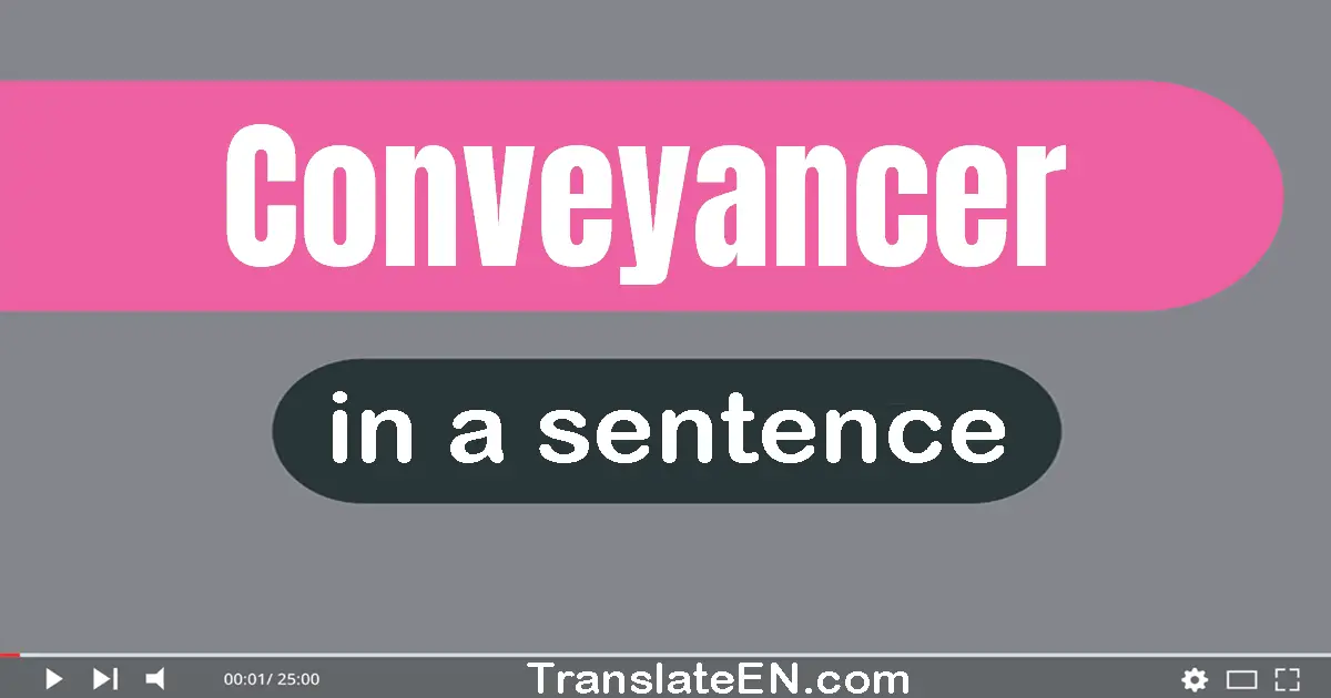 Conveyancer in a sentence