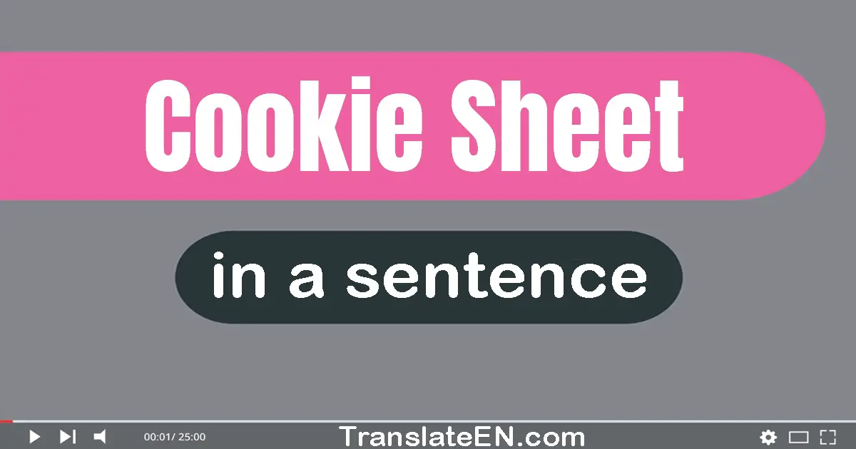 Cookie Sheet in a sentence