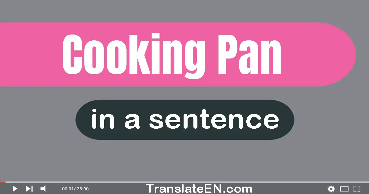 Cooking Pan in a sentence