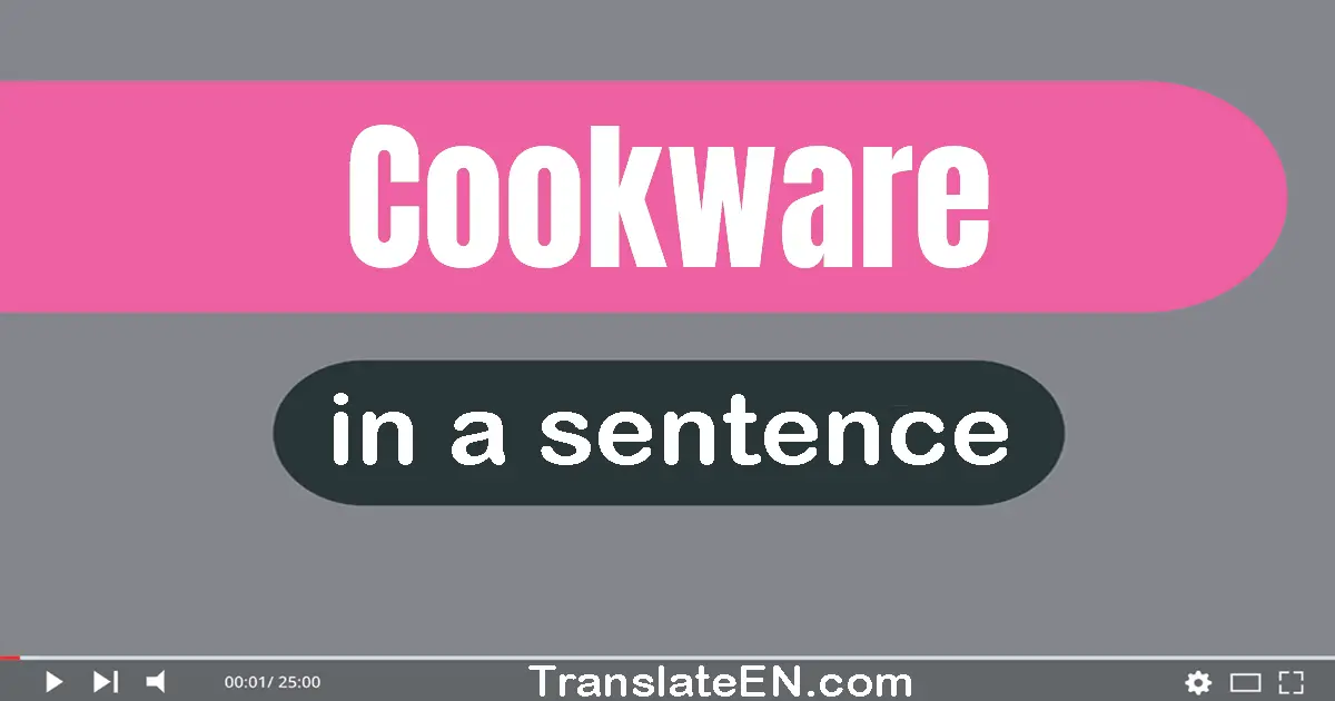 Cookware in a sentence