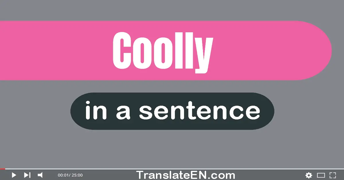 Coolly in a sentence