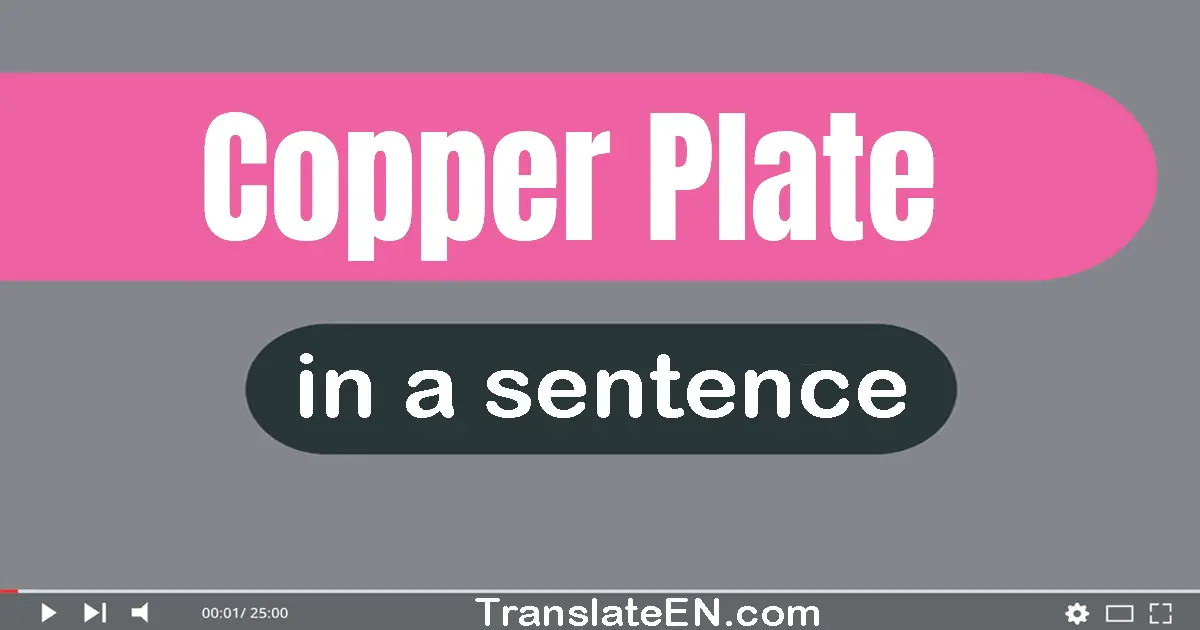 Copper Plate in a sentence