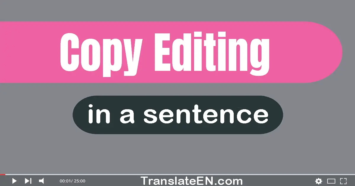 Copy Editing in a sentence