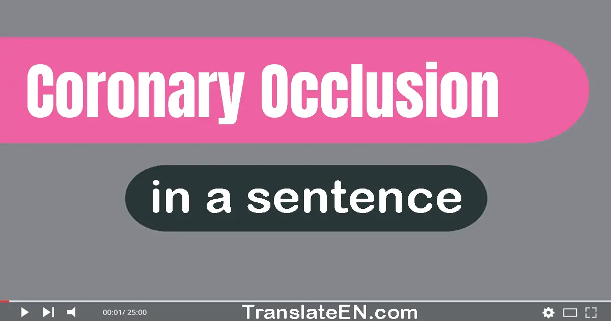 Coronary Occlusion in a sentence