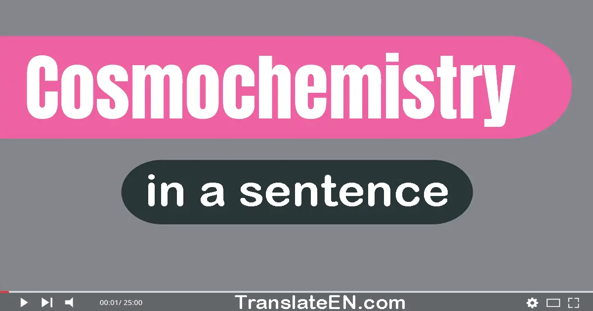 Cosmochemistry in a sentence