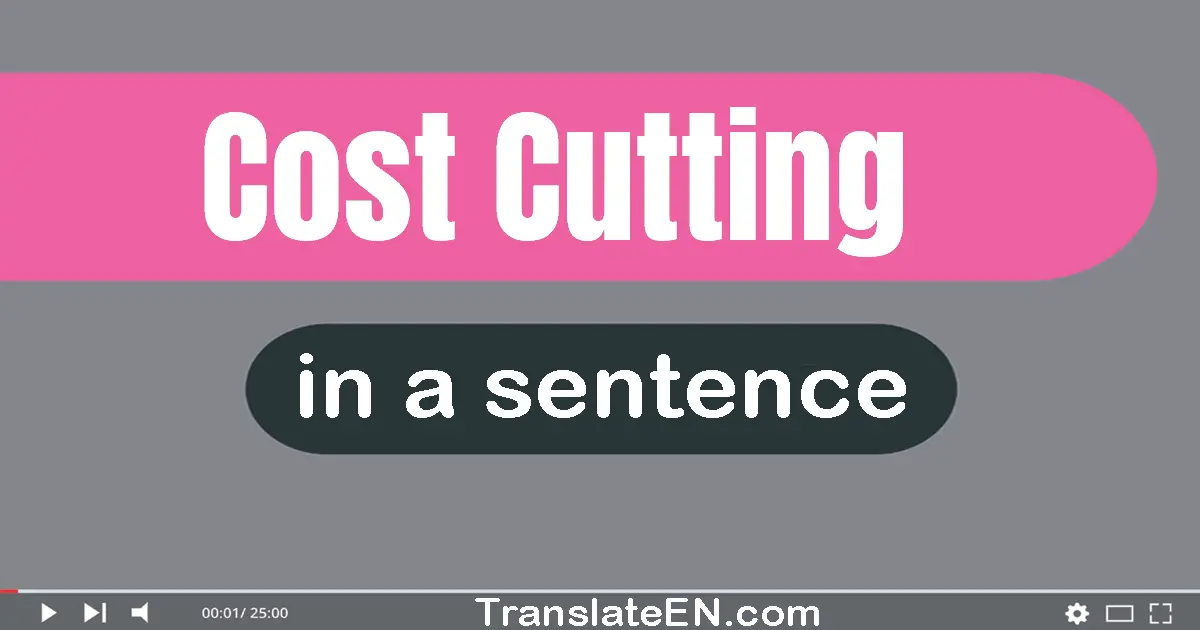 Cost-cutting in a sentence